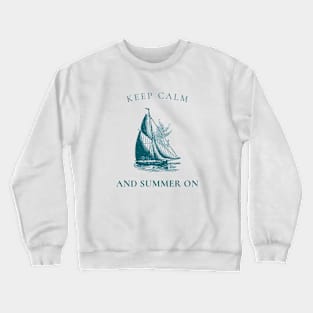 Keep calm and summer on Crewneck Sweatshirt